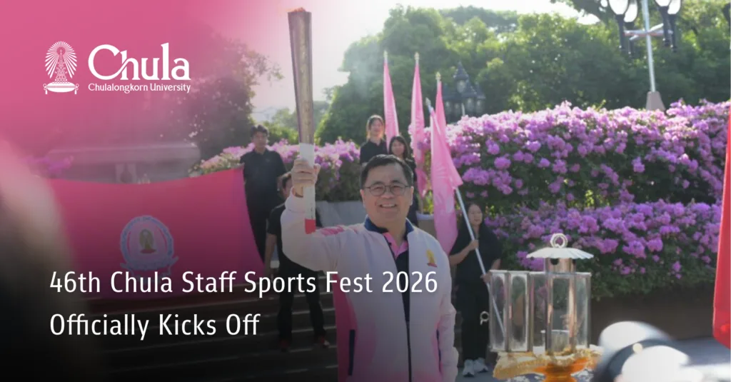 46th Chula Staff Sports Fest 2026 Officially Kicks Off 