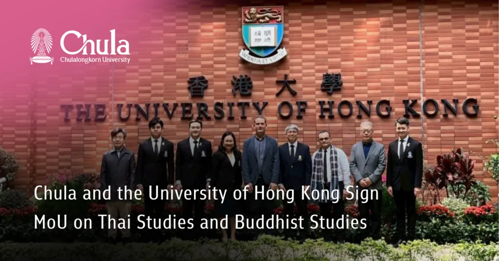 Chula and the University of Hong Kong Sign MoU on Thai Studies and Buddhist Studies