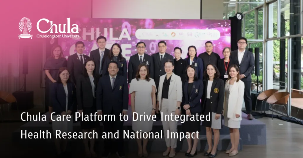 Chula Care Platform to Drive Integrated Health Research and National Impact 
