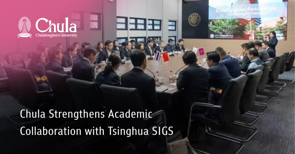 Chula Strengthens Academic Collaboration with Tsinghua SIGS 