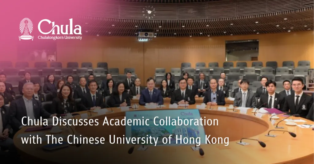 Chula Discusses Academic Collaboration with The Chinese University of Hong Kong