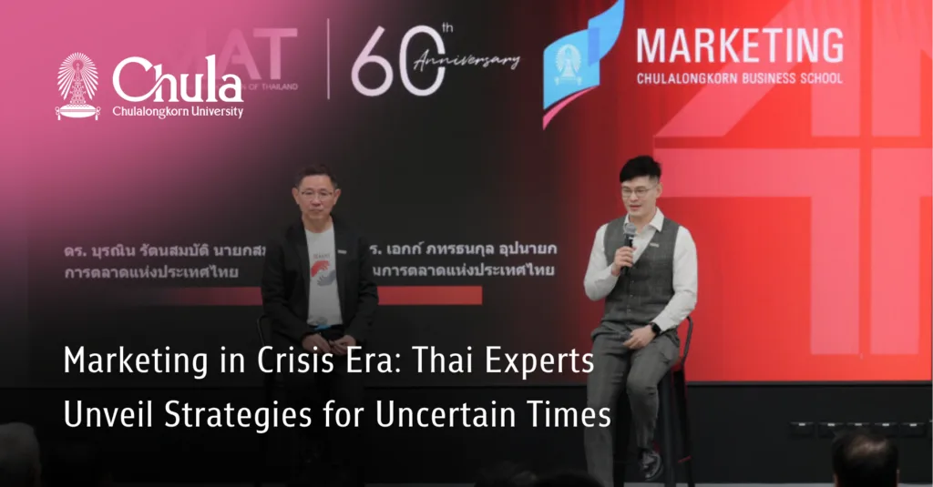 Marketing in Crisis Era: Thai Experts Unveil Strategies for Uncertain Times