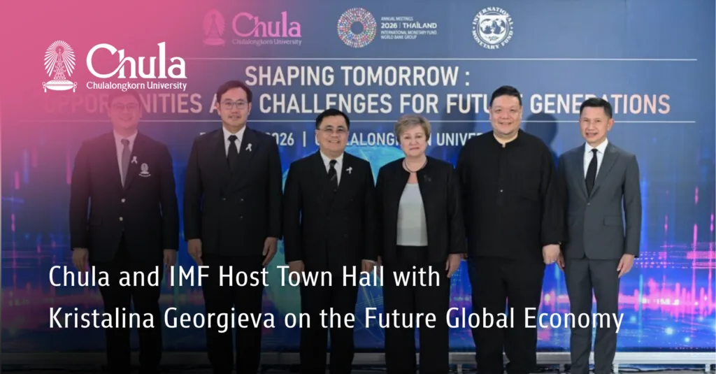 Chula and IMF Host Town Hall with Kristalina Georgieva on the Future Global Economy