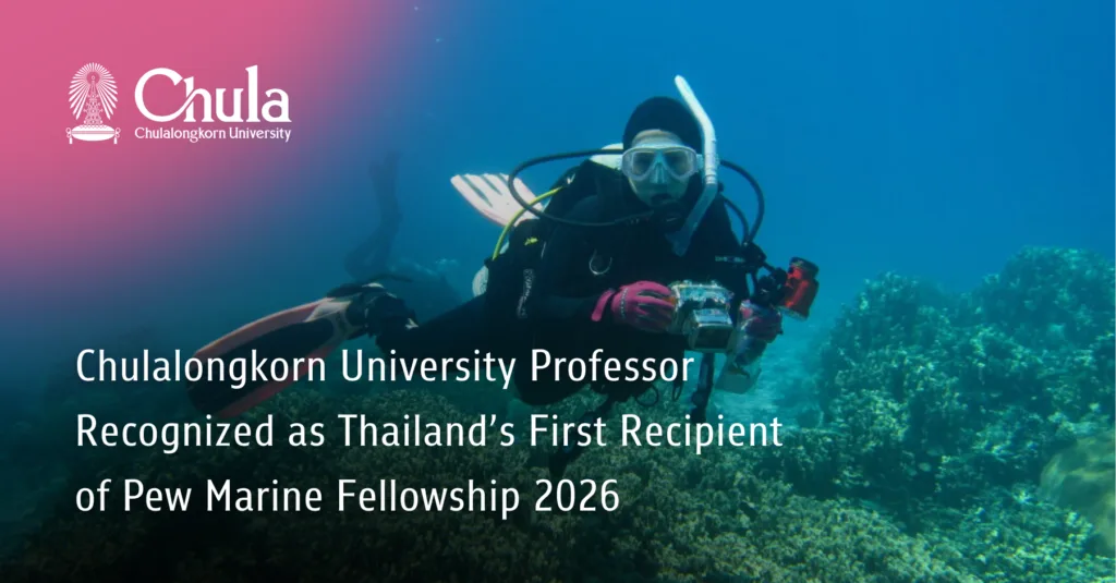 Chulalongkorn University Professor Recognized as Thailand’s First Recipient of Pew Marine Fellowship 2026