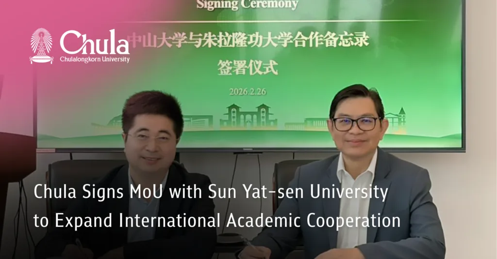 Chula Signs MoU with Sun Yat-sen University to Expand International Academic Cooperation