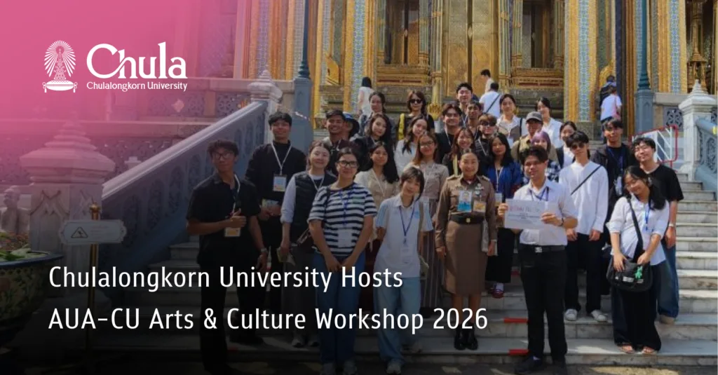 Chulalongkorn University Hosts AUA-CU Arts & Culture Workshop 2026 