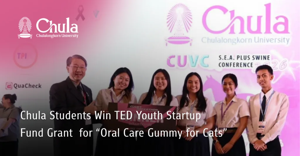 Chula Students Win TED Youth Startup Fund Grant  for “Oral Care Gummy for Cats” 