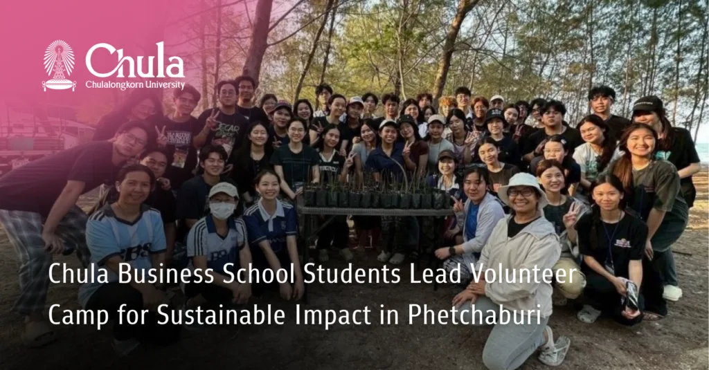 Chula Business School Students Lead Volunteer Camp for Sustainable Impact in Phetchaburi 
