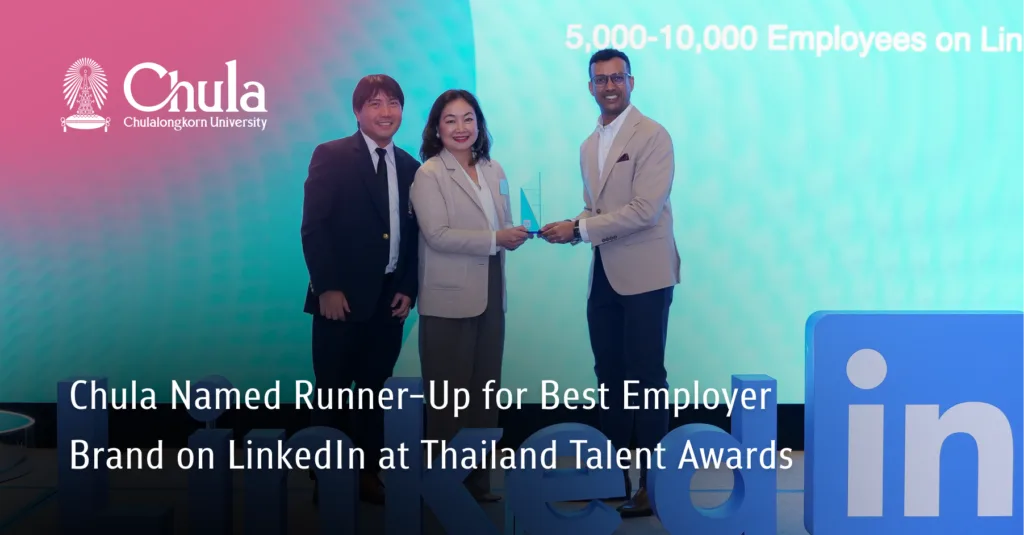 Chula Named Runner-Up for Best Employer Brand on LinkedIn at Thailand Talent Awards 