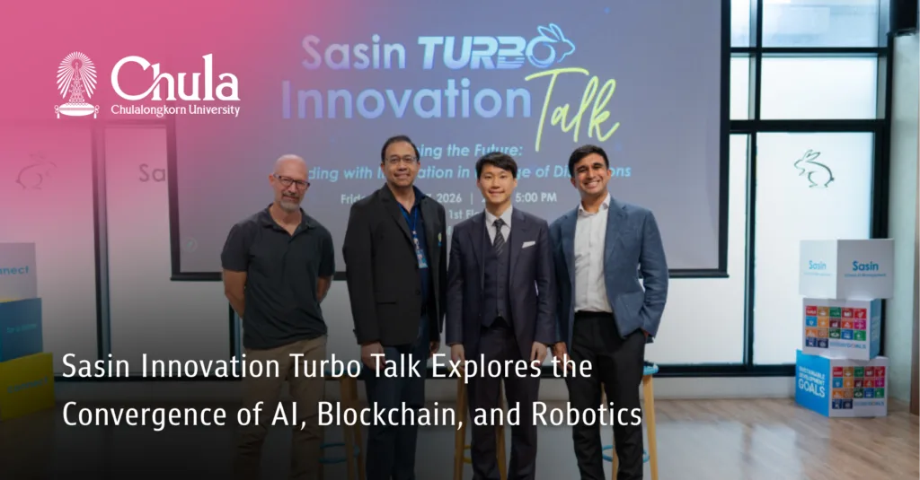 Sasin Innovation Turbo Talk Explores the Convergence of AI, Blockchain, and Robotics