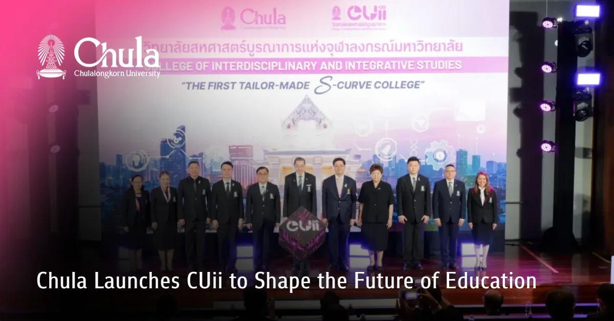 Chula Launches CUii to Shape the Future of Education