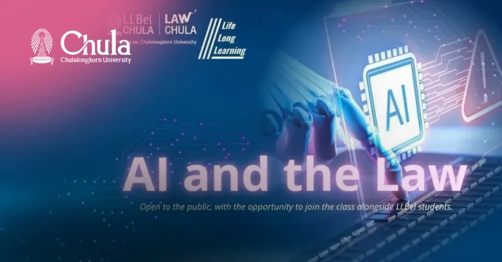 Chula LLBel Opens Applications for the “AI and the Law” Course