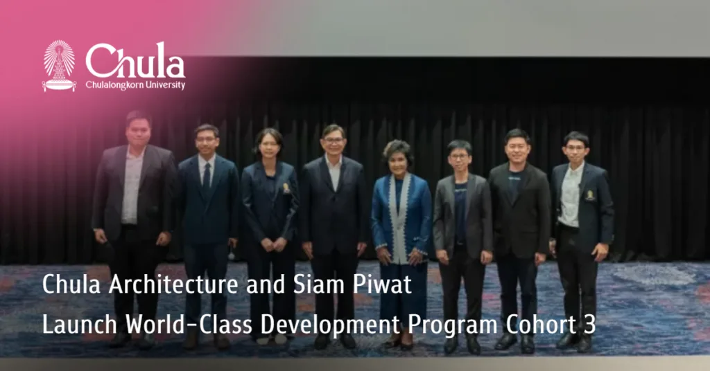 Chula Architecture and Siam Piwat Launch World-Class Development Program Cohort 3 