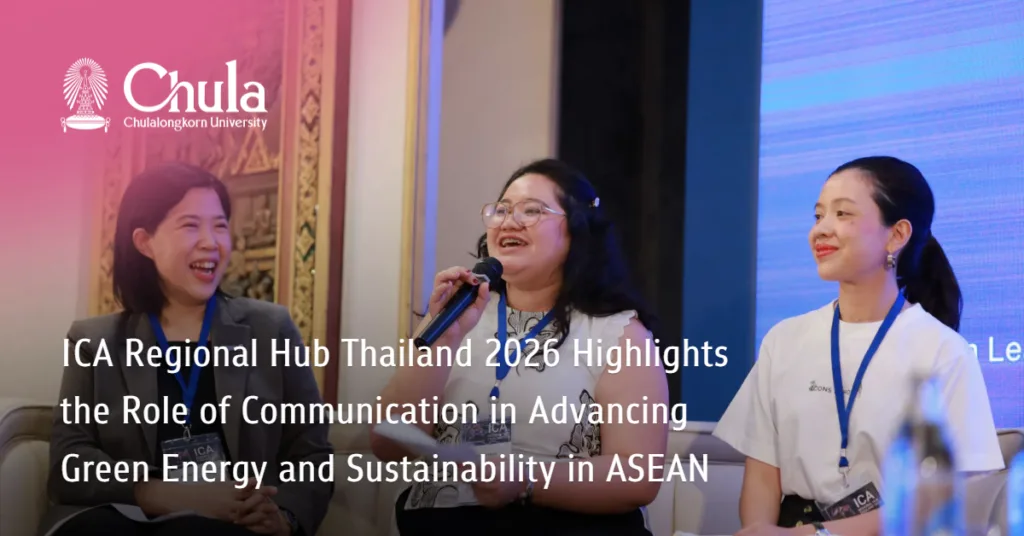 ICA Regional Hub Thailand 2026 Highlights the Role of Communication in Advancing Green Energy and Sustainability in ASEAN 