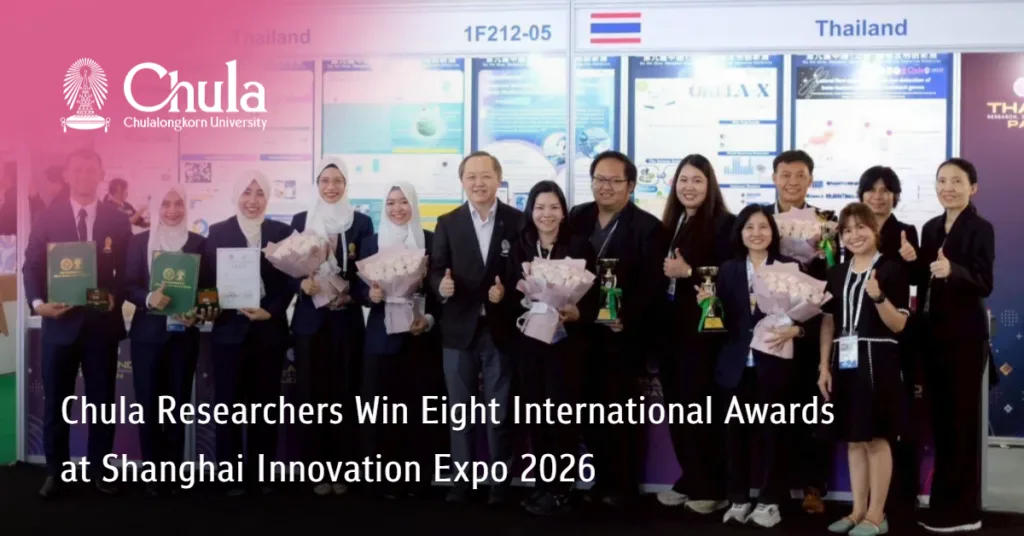 Chula Researchers Win Eight International Awards at Shanghai Innovation Expo 2026