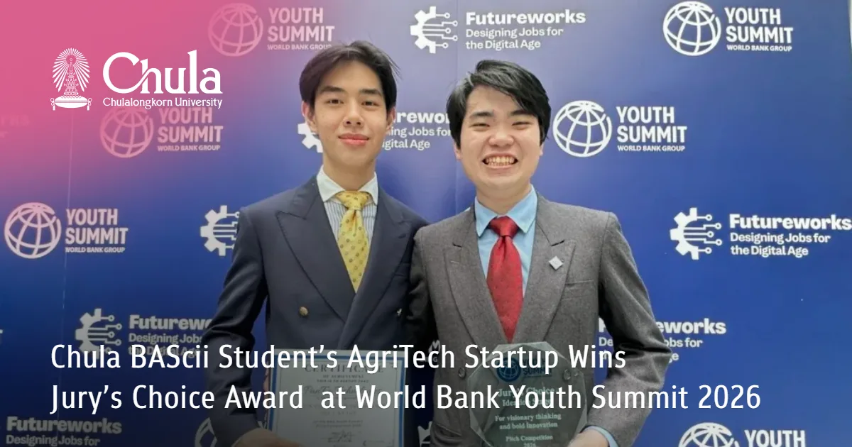 Chula?BAScii?Student��s?AgriTech?Startup Wins Jury��s Choice Award??at World Bank Youth Summit 2026?