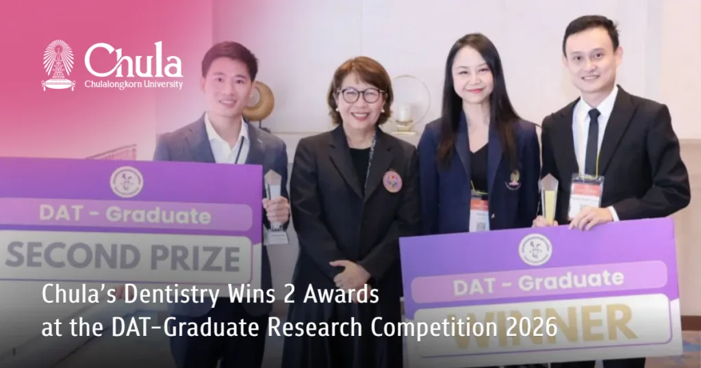 Chula��s?Dentistry Wins 2 Awards at the DAT-Graduate Research Competition 2026?