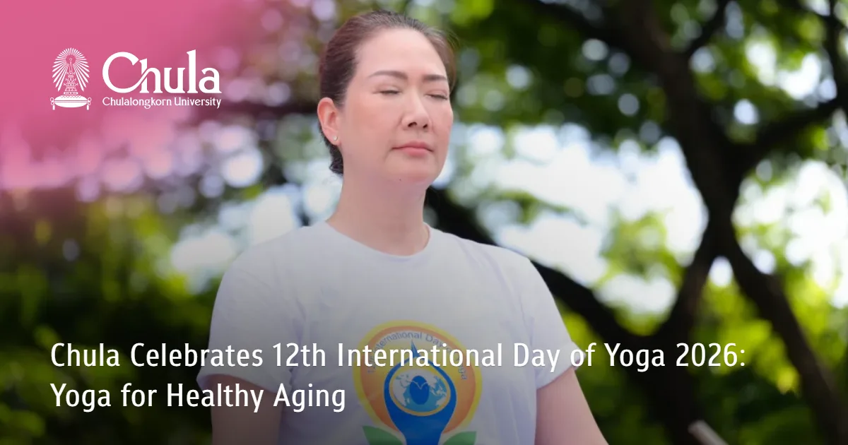 Chula Celebrates?12th International Day of Yoga 2026: Yoga for Healthy Aging?
