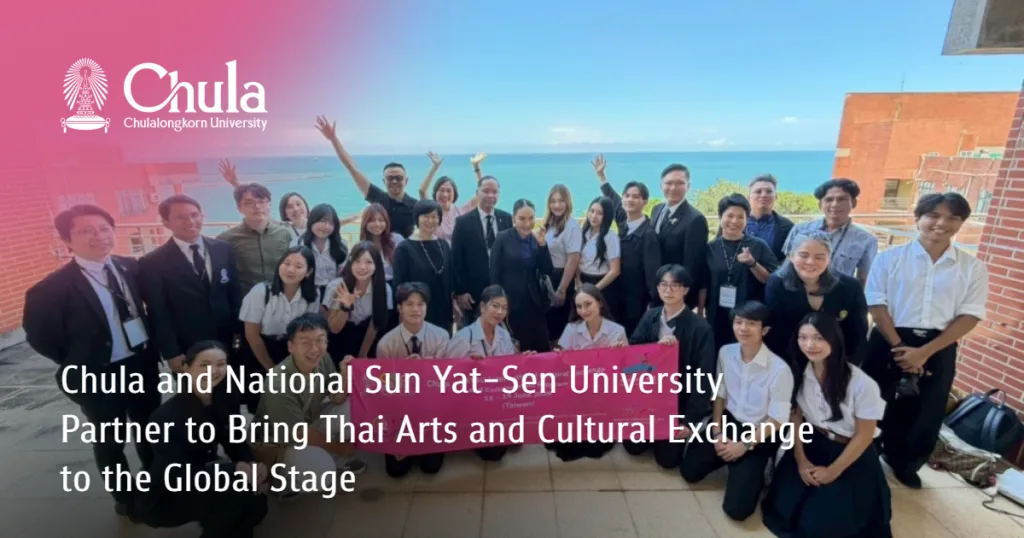 Chula and National Sun Yat-Sen University Partner to Bring Thai Arts and Cultural Exchange to the Global Stage?