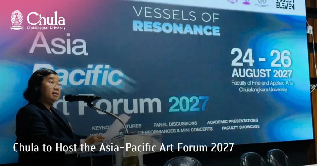 Chula?to Host the Asia-Pacific Art Forum 2027?