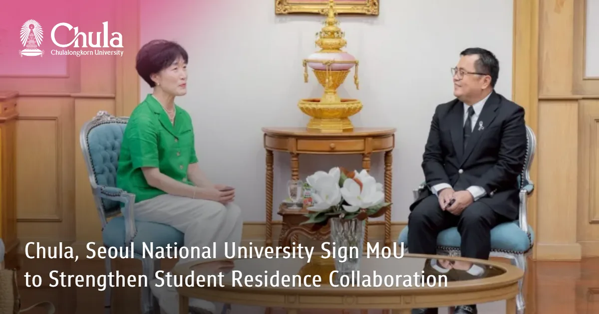 Chula, Seoul National University Sign MoU to Strengthen Student Residence Collaboration?