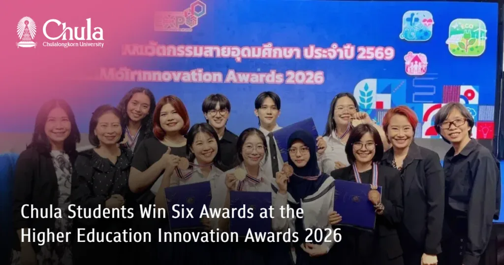 Chula?Students?Win Six Awards at the Higher Education Innovation Awards 2026?
