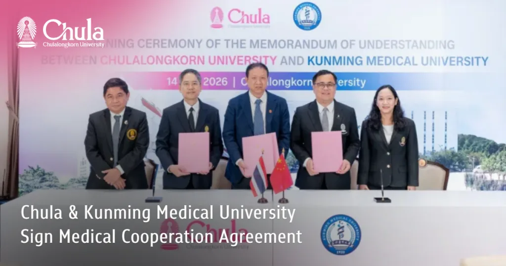 Chula & Kunming Medical University Sign Medical Cooperation Agreement