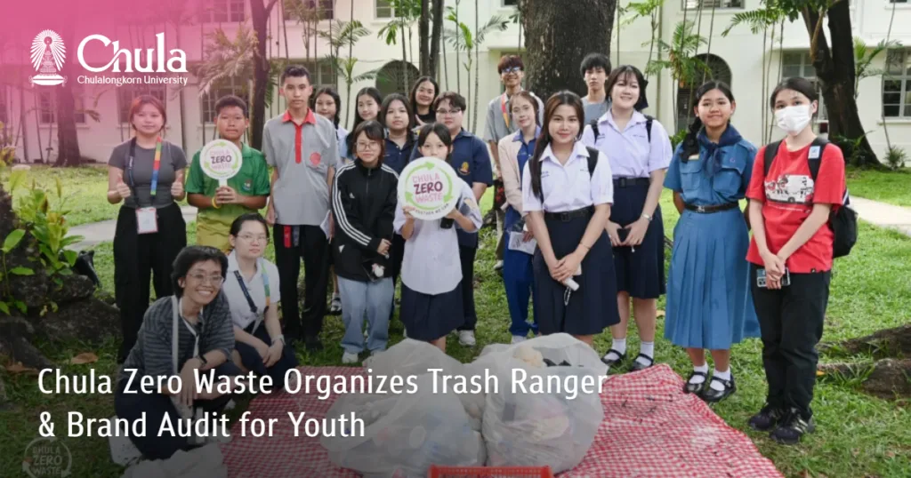 Chula Zero Waste Organizes Trash Ranger & Brand Audit for Youth 