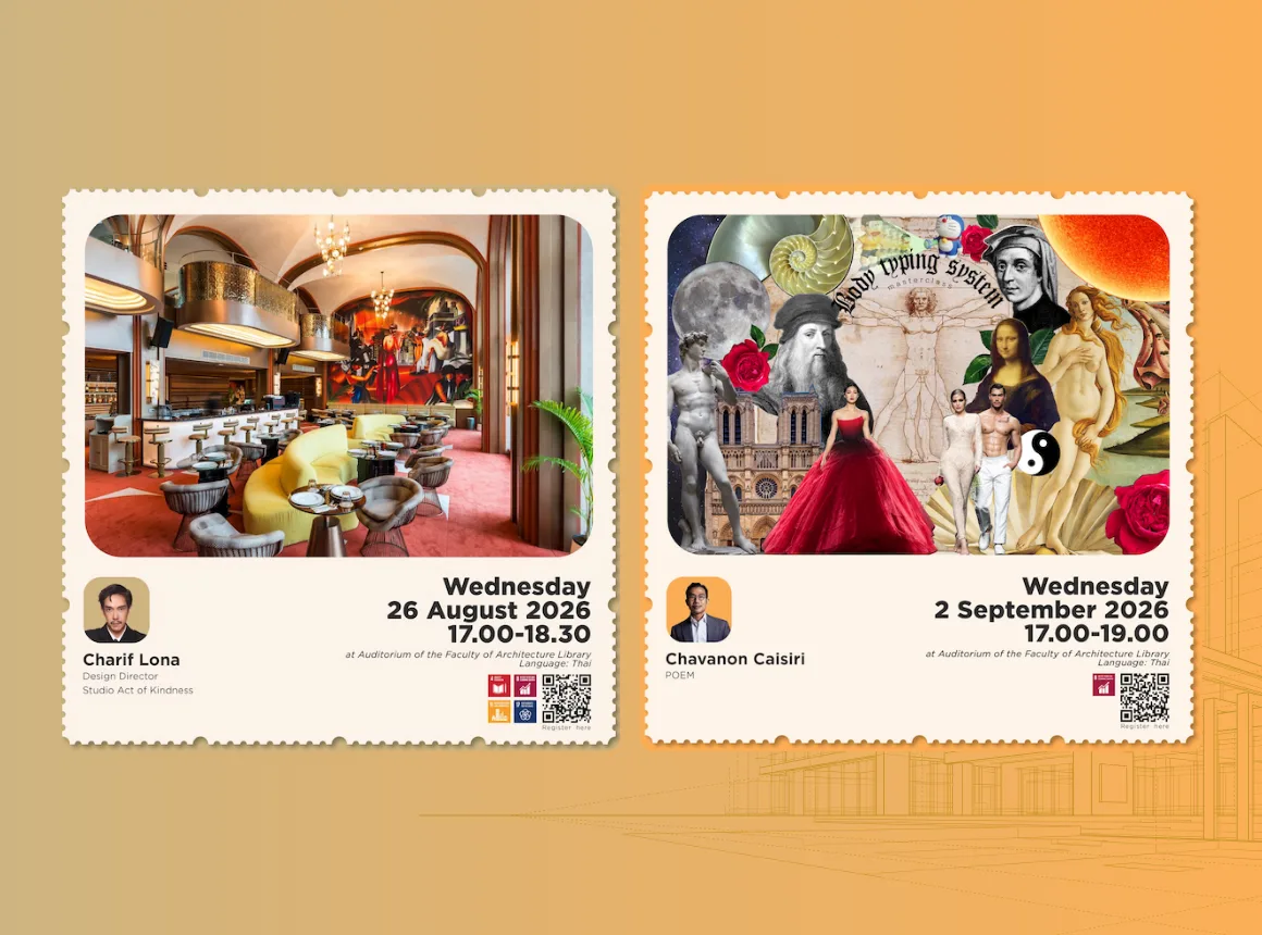 สถาปัตย์ จุฬาฯ ชวนฟัง Lecture Series AY 2026 ครั้งที่ 2–3 เปิดมุมมองมรดกวัฒนธรรมและการออกแบบ