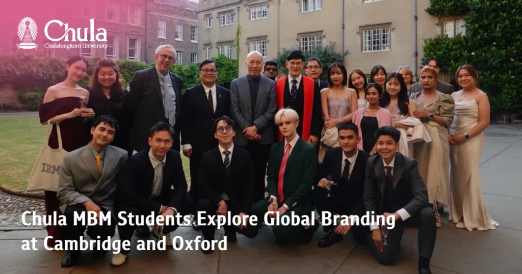Chula MBM Students Explore Global Branding at Cambridge and Oxford