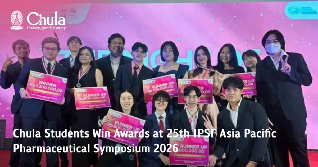 Chula Students Win Awards at the 25th IPSF Asia Pacific Pharmaceutical Symposium 2026