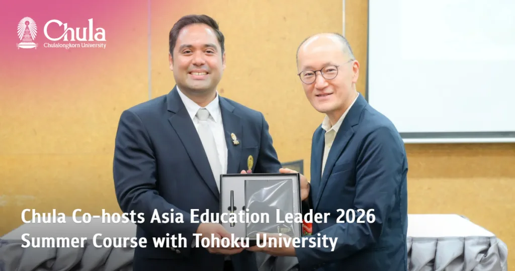 Chula Co-hosts Asia Education Leader 2026 Summer Course with Tohoku University 