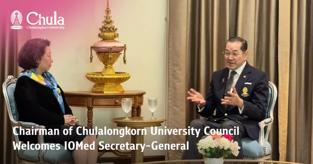 Chairman of Chulalongkorn University Council Welcomes IOMed Secretary-General  