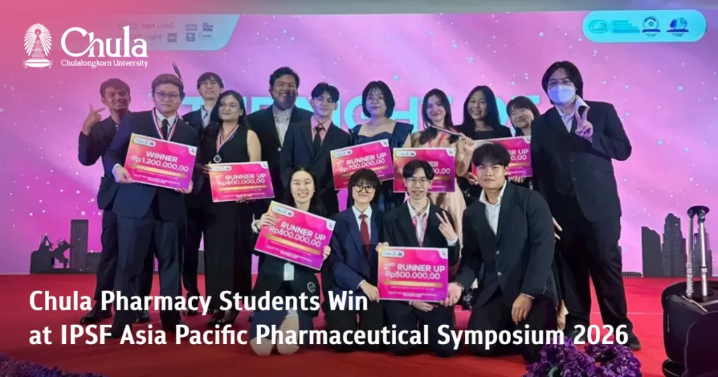 Chula Pharmacy Students Win at IPSF Asia Pacific Pharmaceutical Symposium 2026 