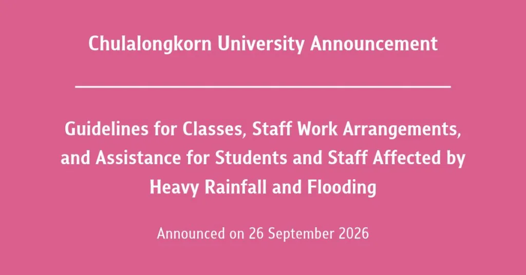 Chulalongkorn University Announcement Guidelines for Classes, Staff Work Arrangements, and Assistance for Students and Staff Affected by Heavy Rainfall and Flooding