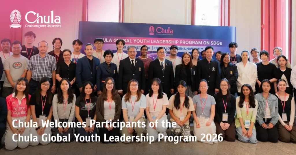 Chula Welcomes Participants of the Chula Global Youth Leadership Program 2026 