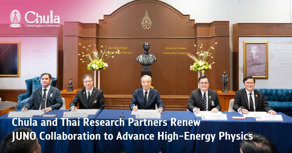 Chula and Thai Research Partners Renew JUNO Collaboration to Advance High-Energy Physics