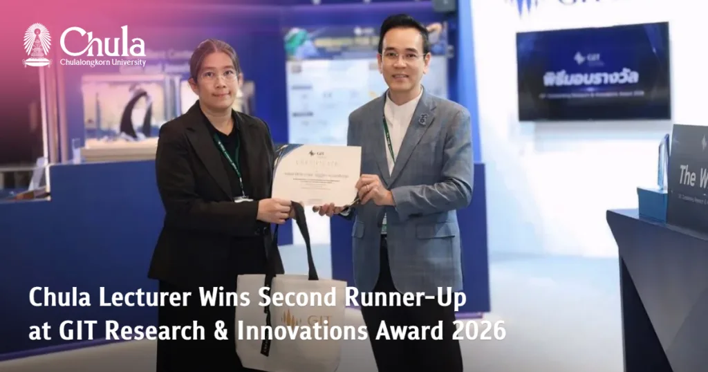 Chula Lecturer Wins Second Runner-Up at GIT Research & Innovations Award 2026