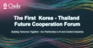 Chula—Embassy of the Republic of Korea Host Korea–Thailand Future Cooperation Forum 