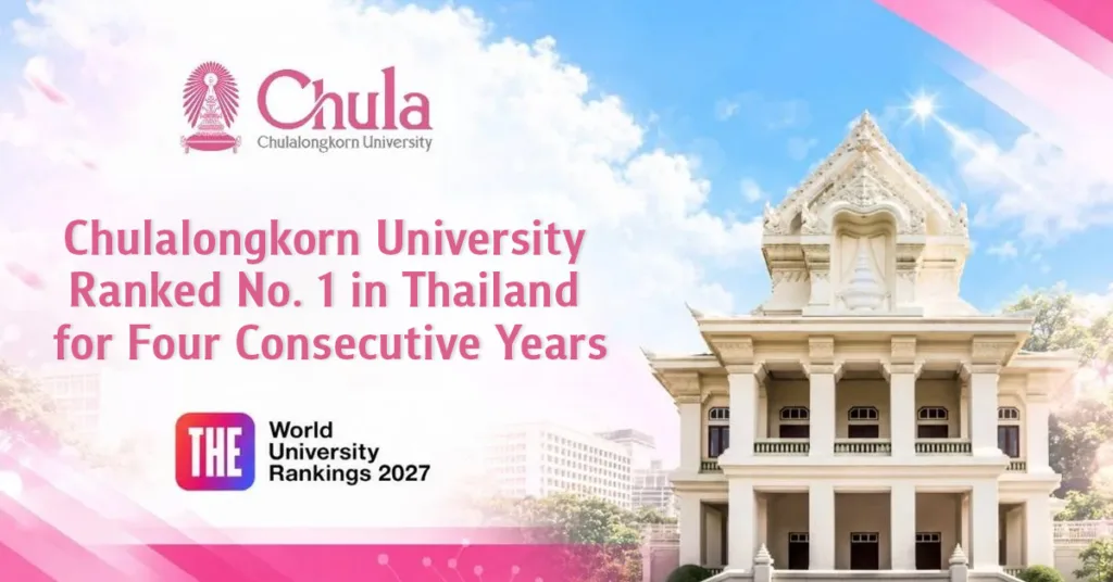Chula Retains No. 1 Ranking in Thailand for the Fourth Consecutive Year in THE World University Rankings 2027