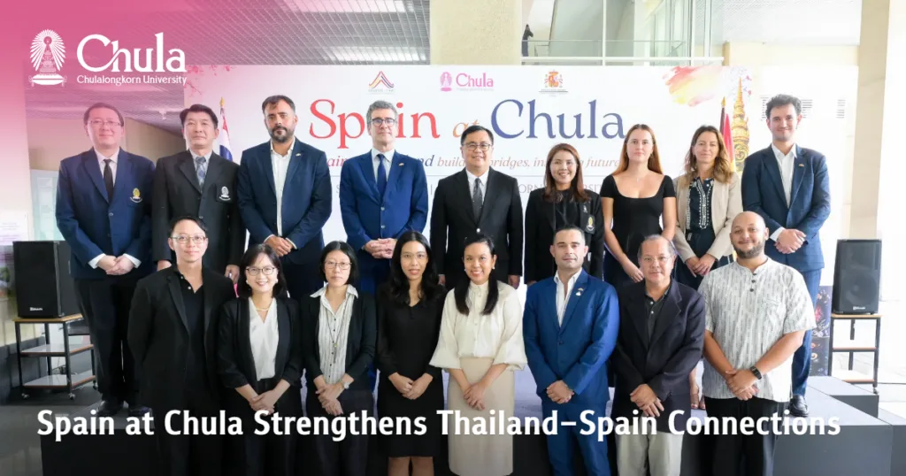 Spain at Chula Strengthens Thailand–Spain Connections 