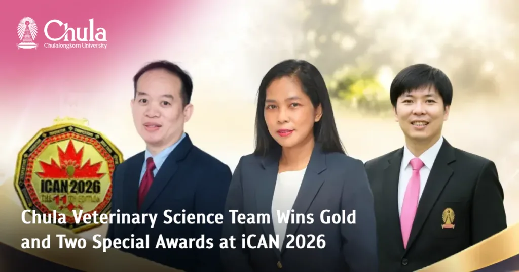 Chula Veterinary Science Team Wins Gold and Two Special Awards at iCAN 2026 
