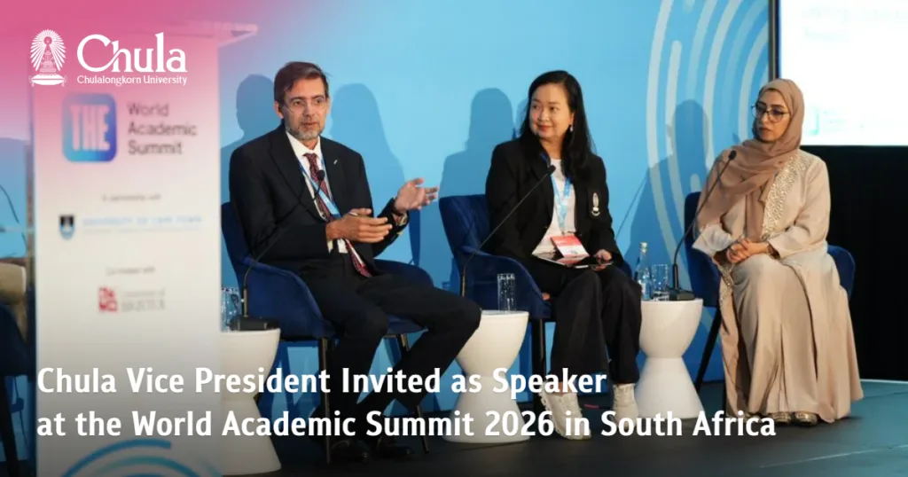 Chula Vice President Invited as Speaker at the World Academic Summit 2026 in South Africa 