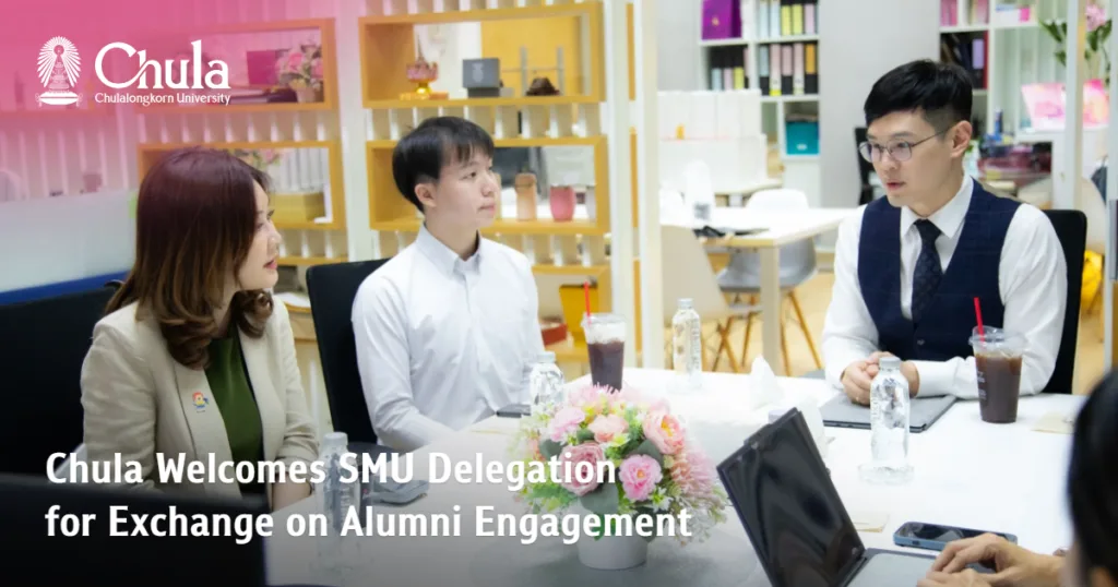 Chula Welcomes SMU Delegation for Exchange on Alumni Engagement 